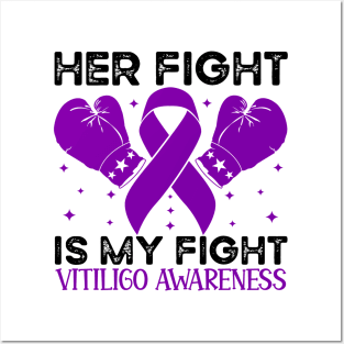 Her Fight is My Fight Vitiligo Awareness Posters and Art